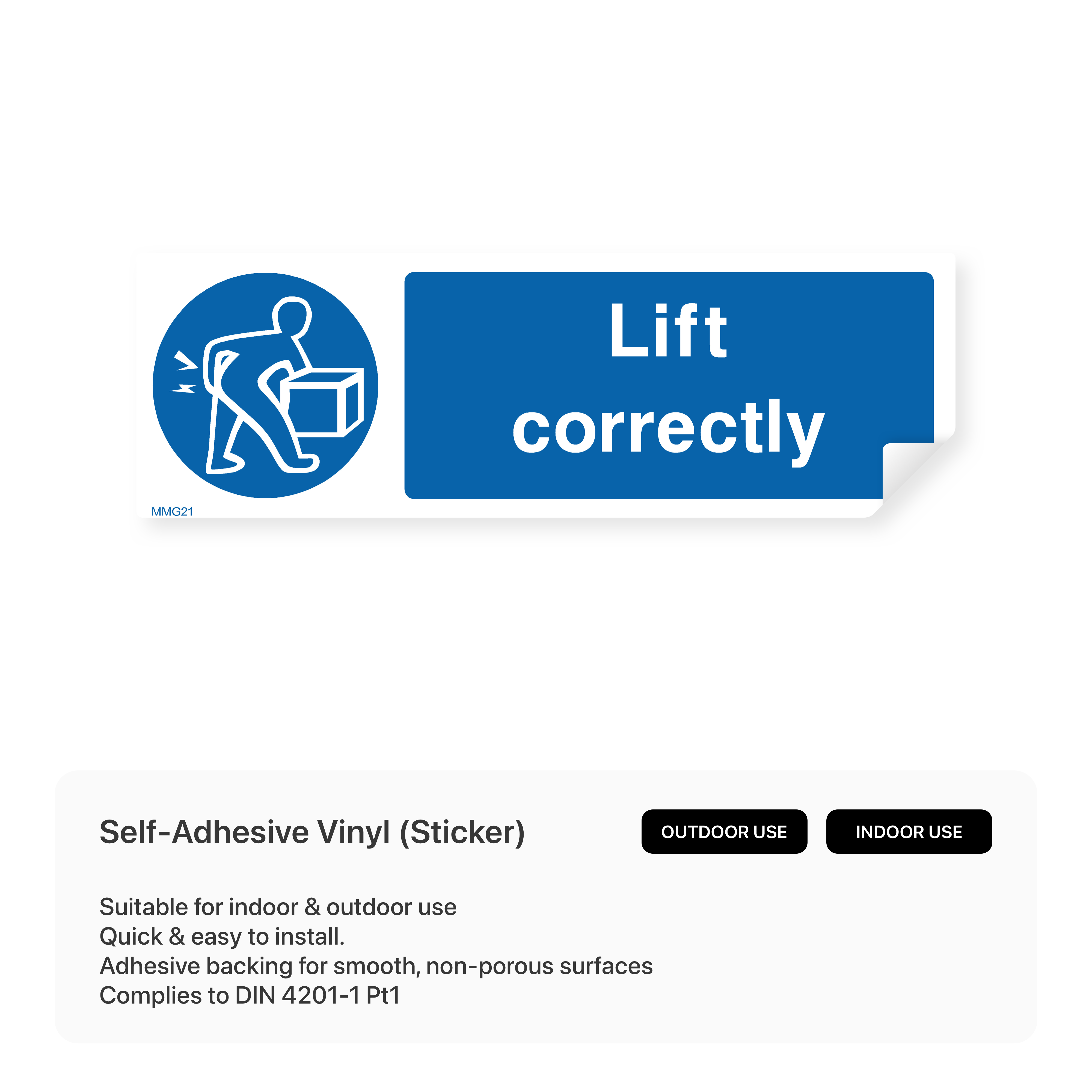 Rectangular sign instructing to lift correctly.