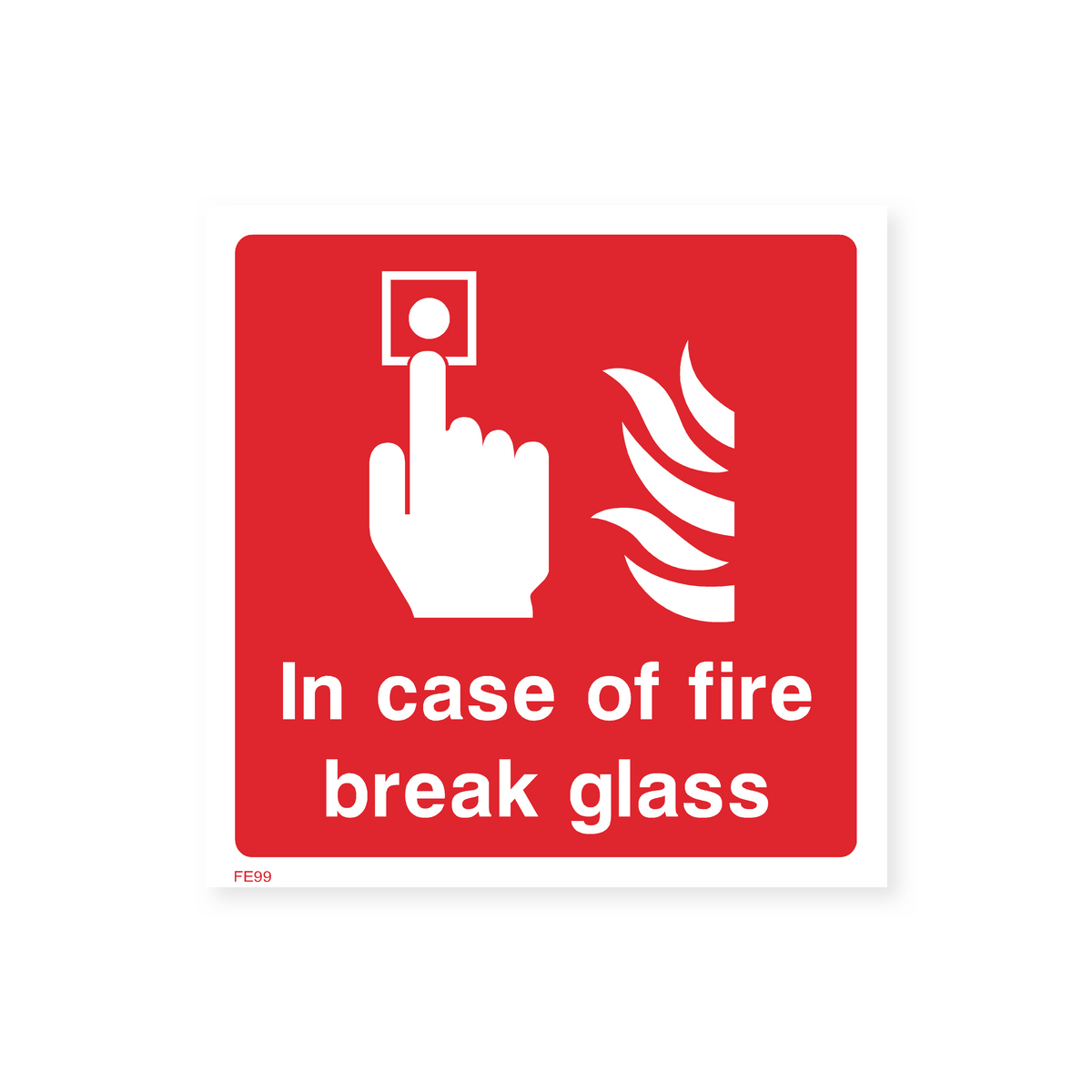 In Case of Fire Break Glass Sign – Safety Signs & Stickers