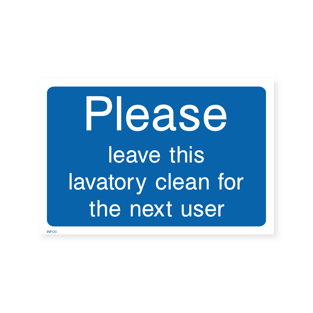 Please Leave This Lavatory Clean for the Next User Sign – Safety Signs ...