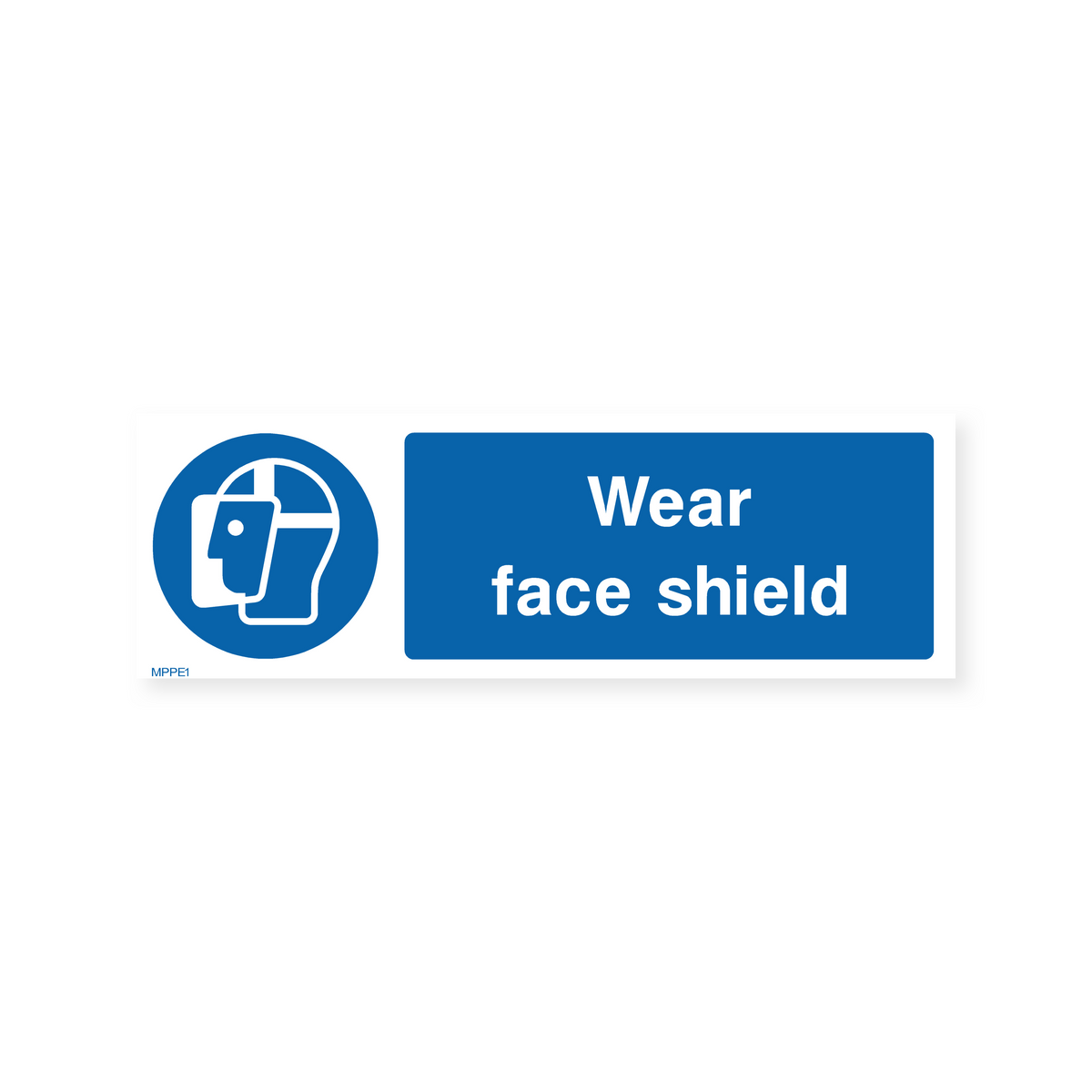 Sign Face Shell Wear Face Shield Sign – Safety Signs & Stickers