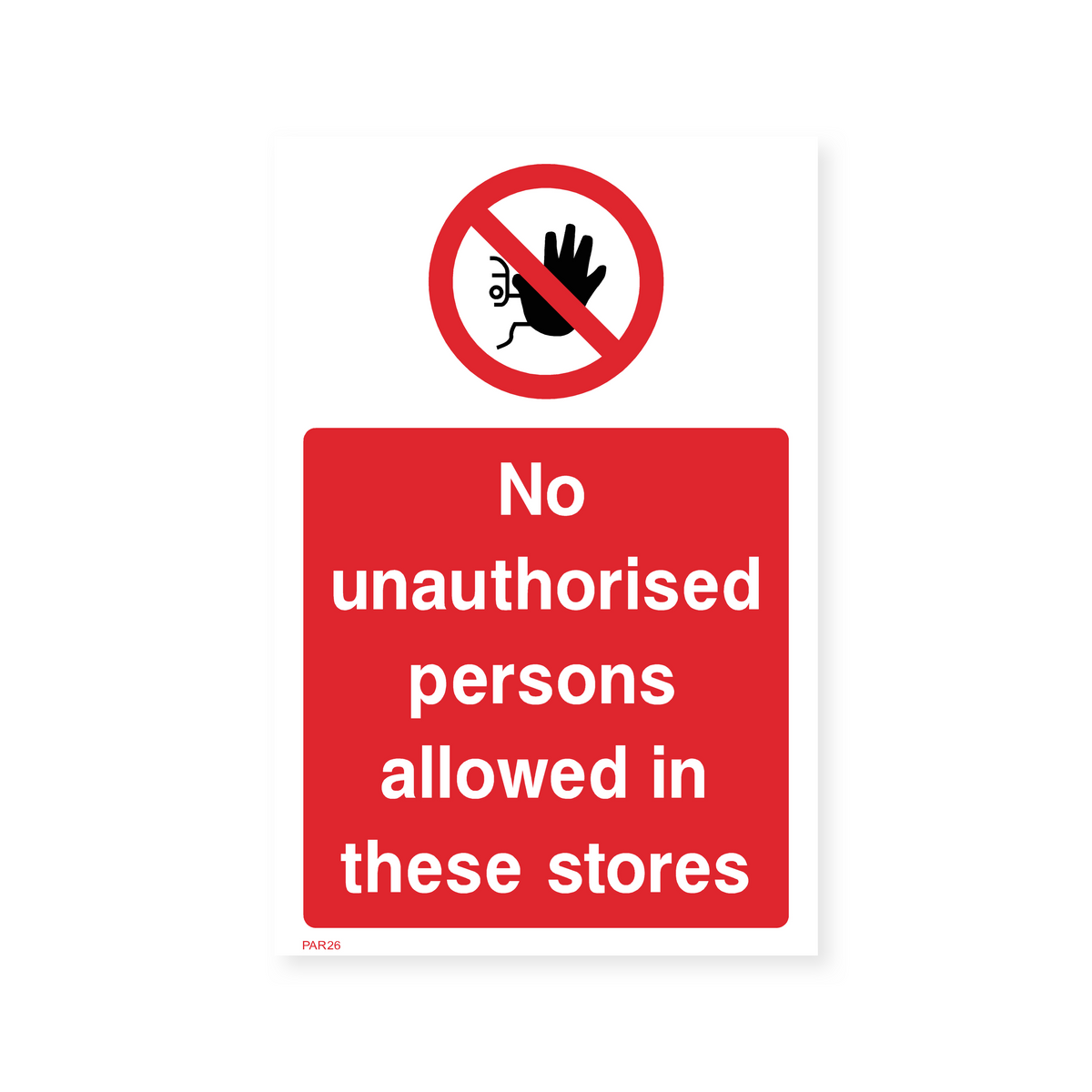 Unauthorised Sticker No Unauthorised Persons Allowed in Stores Sign (Portrait) – Safety ...